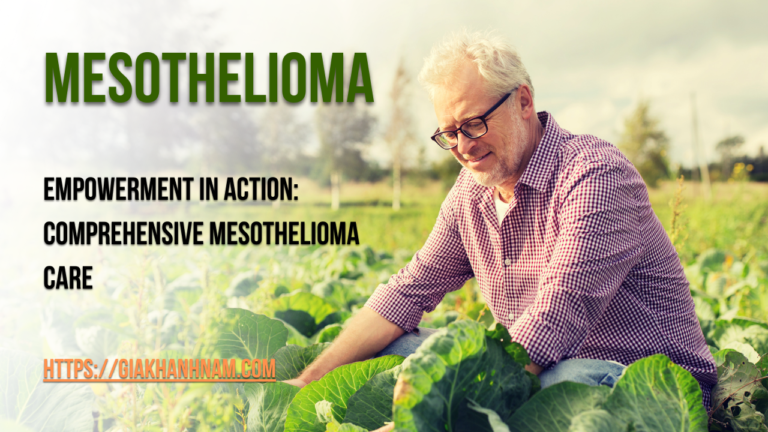 Empowerment in Action: Comprehensive Mesothelioma Care