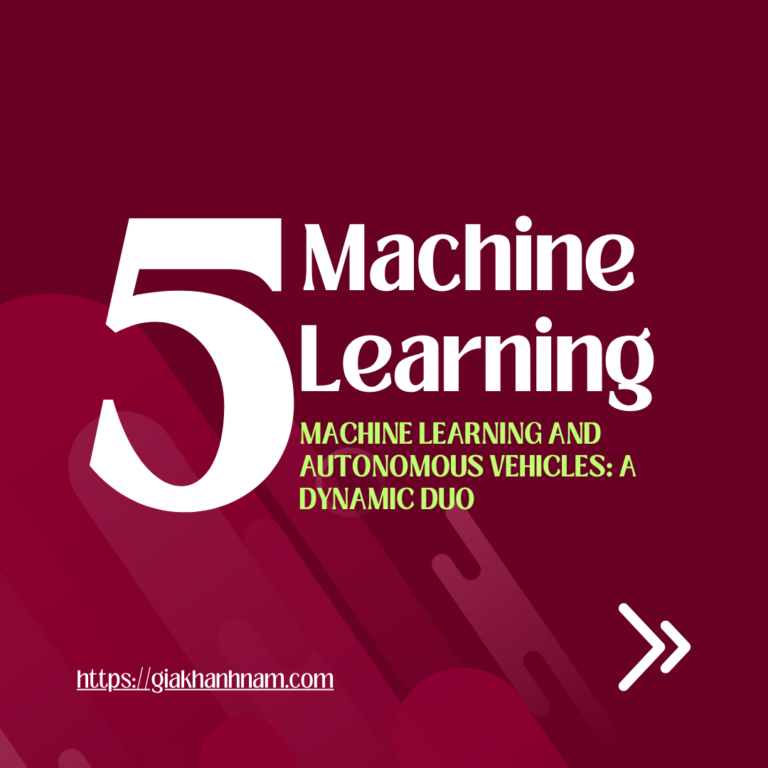 Machine Learning and Autonomous Vehicles: A Dynamic Duo