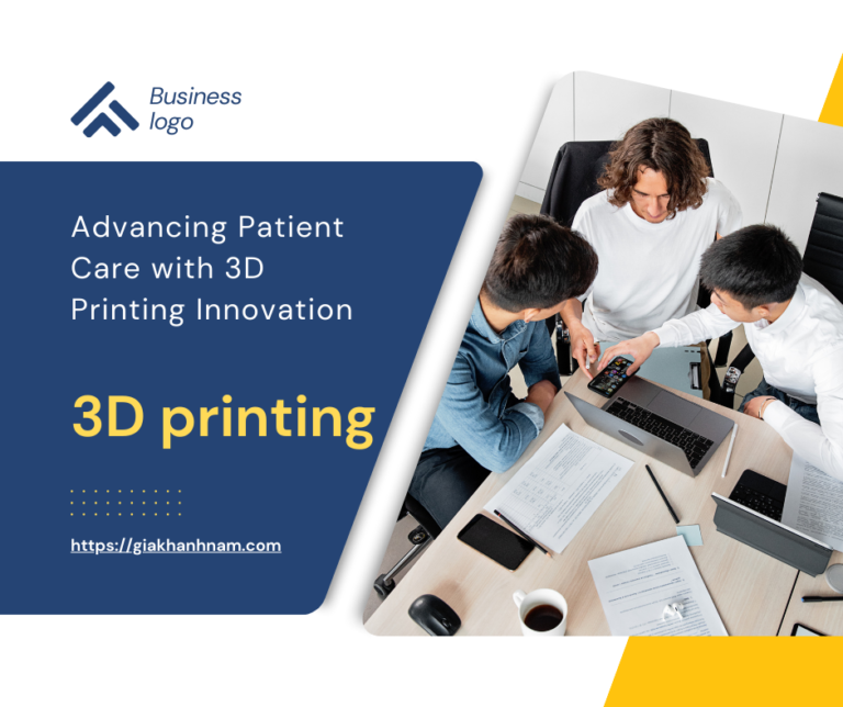 Advancing Patient Care with 3D Printing Innovation